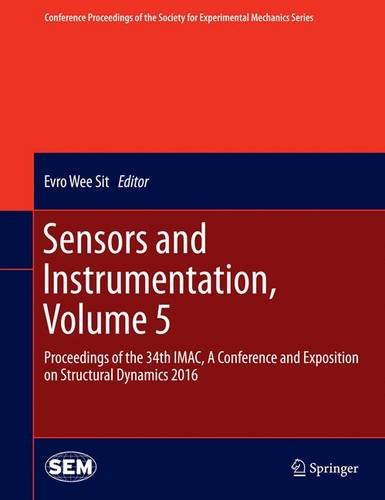 Sensors and Instrumentation, Volume 5: Proceedings of the 34th IMAC, A Conference and Exposition on Structural Dynamics 2016 (Conference Proceedings of the Society for Experimental Mechanics Series)