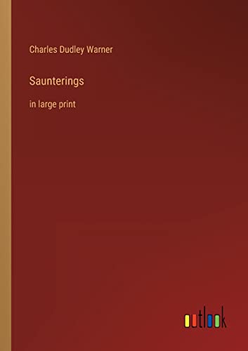 Saunterings: in large print