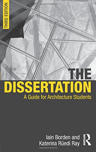 The Dissertation: A Guide for Architecture Students