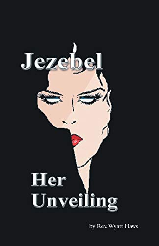 Jezebel: Her Unveiling