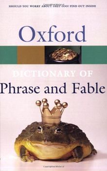 Oxford Dictionary of Phrase and Fable, New edition (Oxford Paperback Reference)