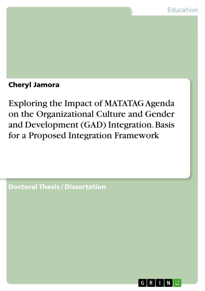 Exploring the Impact of MATATAG Agenda on the Organizational Culture and Gender and Development (GAD) Integration. Basis for a Proposed Integration Framework