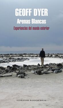 Arenas blancas : experiencias del mundo exterior (Random House)