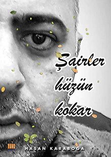 Sairler Hüzün Kokar