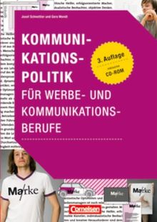 Medienkompetenz: Kommunikationspolitik für Werbe- und Kommunikationsberufe: Buch mit CD-ROM