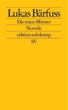 Die toten Männer: Novelle (edition suhrkamp)