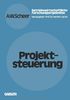 Projektsteuerung (Betriebswirtschaftliche Forschung zur Unternehmensführung) (German Edition)
