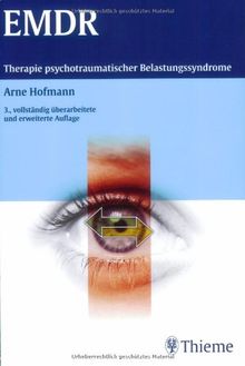 EMDR: Therapie psychotraumatischer Belastungssyndrome