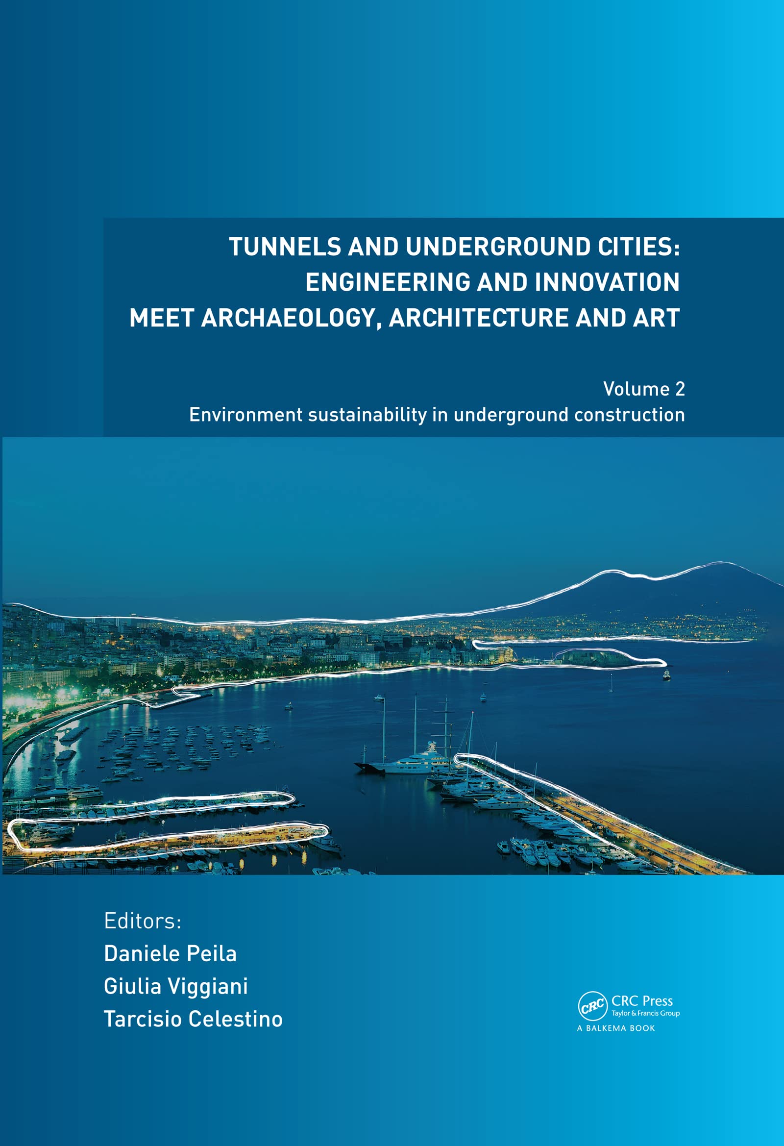 Tunnels and Underground Cities: Engineering and Innovation Meet Archaeology, Architecture and Art: Volume 2: Environment Sustainability in Underground Construction