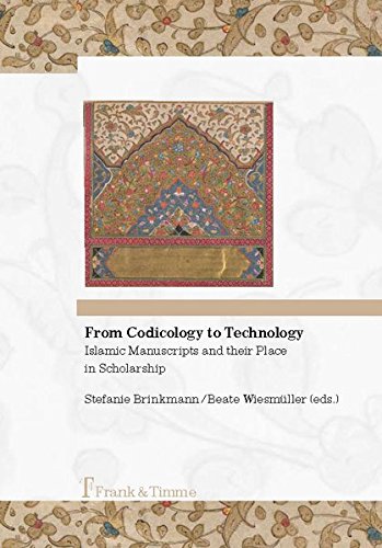 From Codicology to Technology: Islamic Manuscripts and Their Place in Scholarship