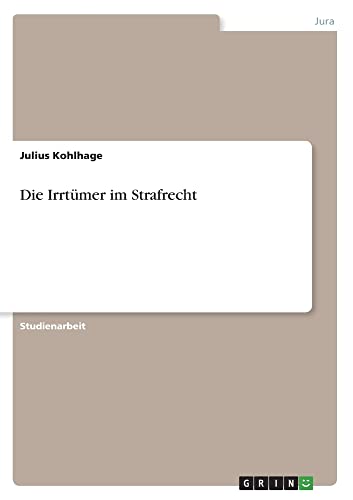 Die Irrtümer im Strafrecht