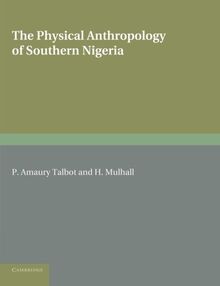 The Physical Anthropology of Southern Nigeria: A Biometric Study In Statistical Method