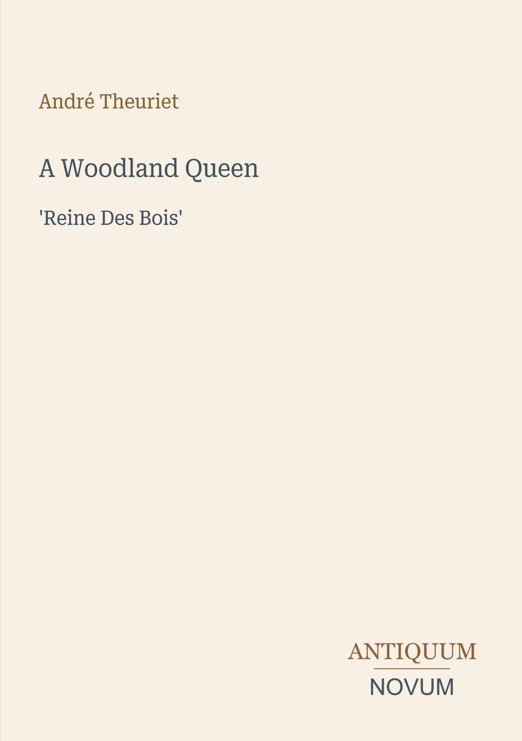 A Woodland Queen: 'Reine Des Bois'