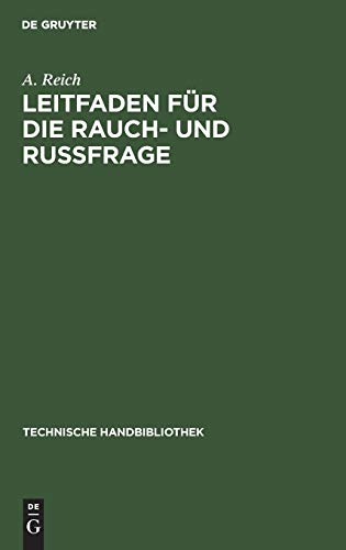Leitfaden für die Rauch- und Russfrage (Technische Handbibliothek, 20, Band 20)