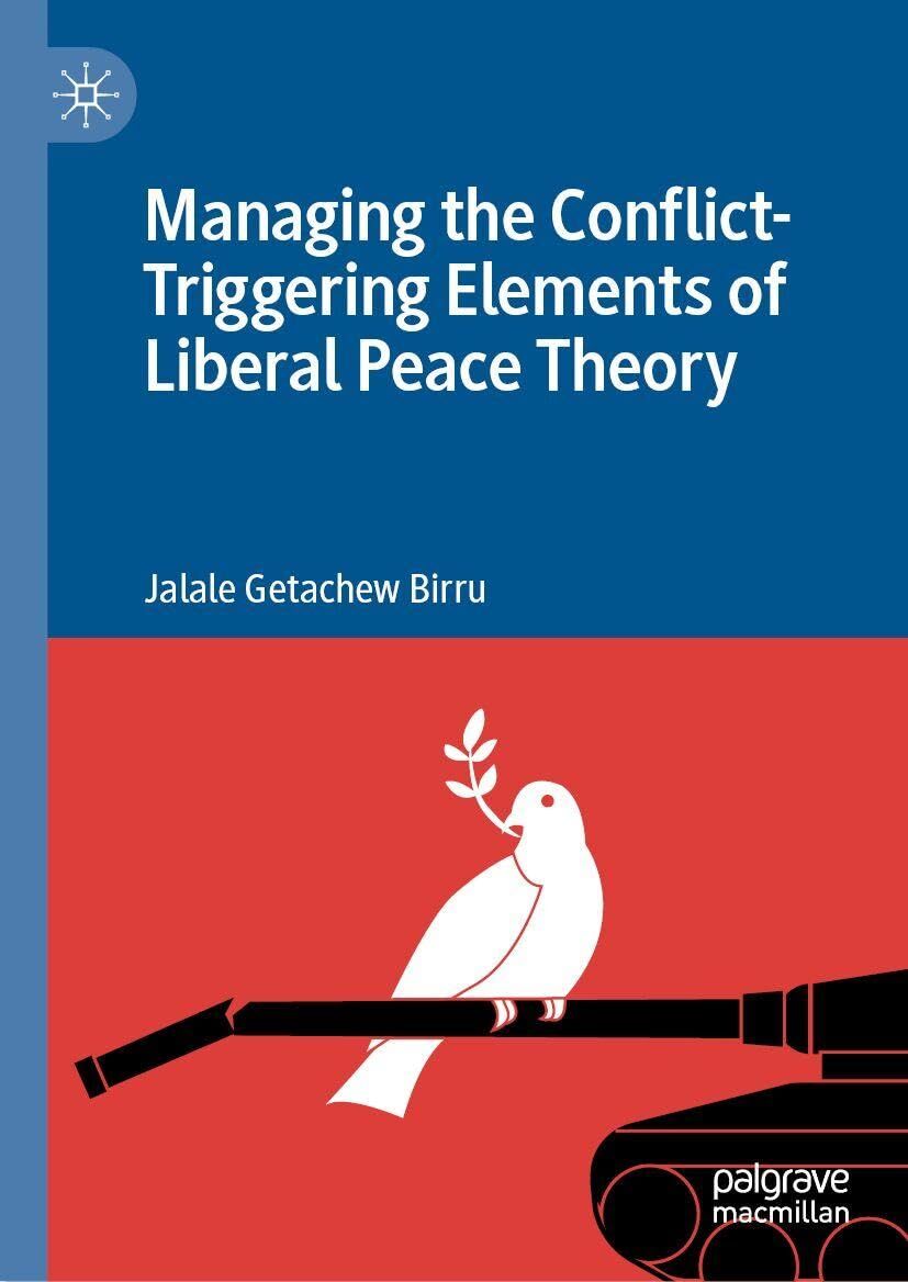 Managing the Conflict-Triggering Elements of Liberal Peace Theory