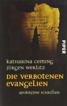 Die verbotenen Evangelien: Apokryphe Schriften von Ceming, Katharina, Werlitz, Jürgen | Buch | Zustand gut