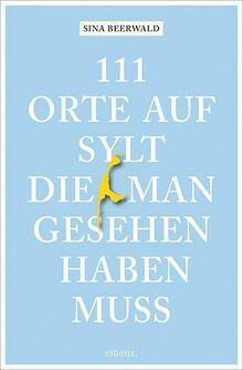 111 Orte auf Sylt, die man gesehen haben muss