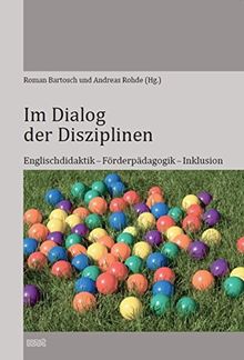 Im Dialog der Disziplinen: Englischdidaktik - Förderpädagogik - Inklusion