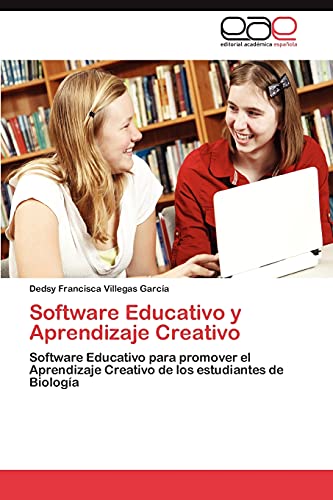 Software Educativo y Aprendizaje Creativo: Software Educativo para promover el Aprendizaje Creativo de los estudiantes de Biología