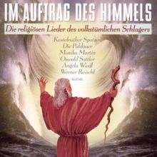 Im Auftrag des Himmels - Die Religiösen Lieder des volkstümlichen Schlagers von Angela Wiedl, Kastlruther Spatzen | CD | Zustand sehr gut