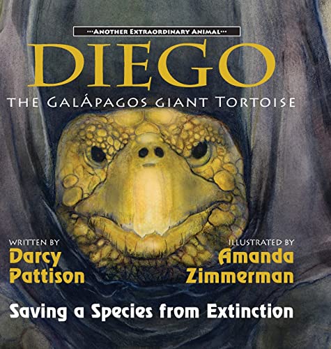 Diego, the Galápagos Giant Tortoise: Saving a Species from Extinction (Another Extraordinary Animal)