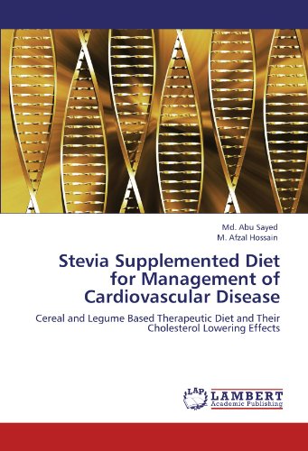 Stevia Supplemented Diet for Management of Cardiovascular Disease: Cereal and Legume Based Therapeutic Diet and Their Cholesterol Lowering Effects