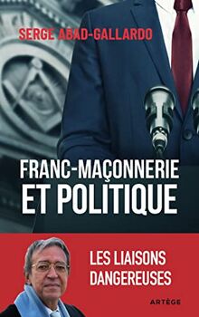 Franc-maçonnerie et politique : les liaisons dangereuses