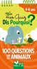 Mes quiz Dis Pourquoi ? : 100 questions sur les animaux. 4-6 ans