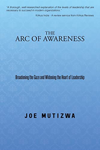 The Arc of Awareness: Broadening the Gaze and Widening the Heart of Leadership