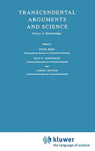 Transcendental Arguments and Science: Essays in Epistemology (Synthese Library, 133, Band 133)