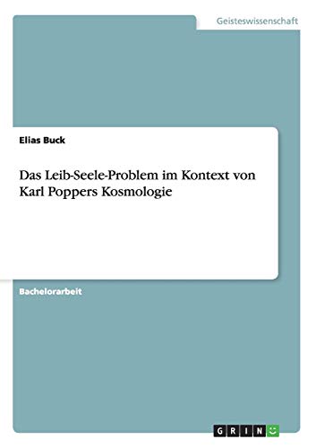 Das Leib-Seele-Problem im Kontext von Karl Poppers Kosmologie
