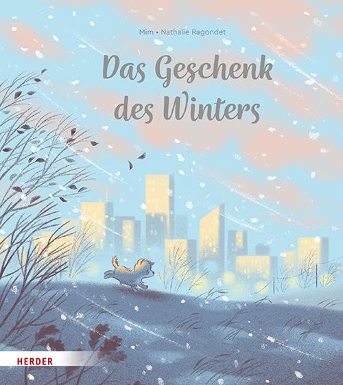 Das Geschenk des Winters: Eine herzerwärmende Geschichte für kalte Tage