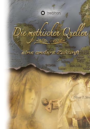 Die mythischen Quellen 3: eine andere Zukunft
