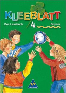 Kleeblatt. Das Lesebuch - Ausgabe 2001 Bayern: Menzel, Wolfgang : Schülerband 4. Jahrgangsstufe