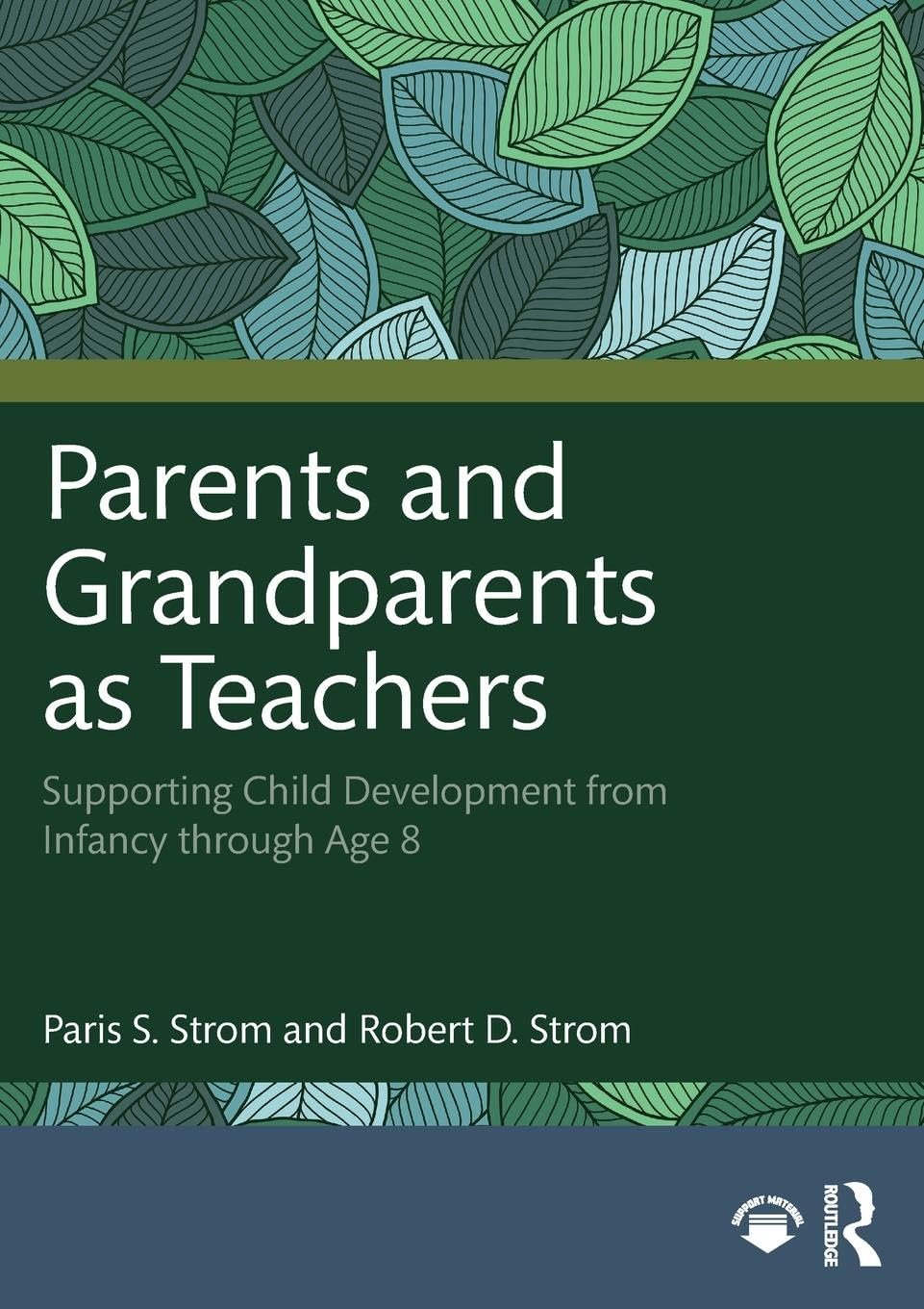 Parents and Grandparents as Teachers: Supporting Child Development from Infancy through Age 8