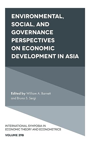 Environmental, Social, and Governance Perspectives on Economic Development in Asia (International Symposia in Economic Theory and Econometrics, 29)