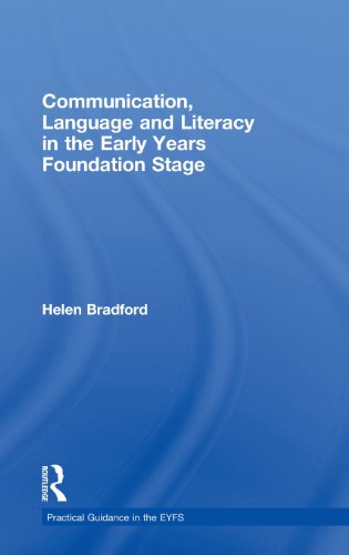Communication, Language and Literacy in the Early Years Foundation Stage (Practical Guidance in the EYFS)