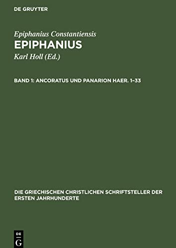 Epiphanius, Band 1, Ancoratus und Panarion Haer. 1-33