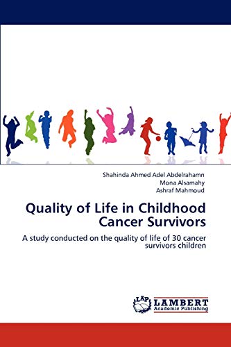 Quality of Life in Childhood Cancer Survivors: A study conducted on the quality of life of 30 cancer survivors children