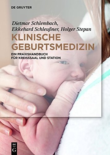 Klinische Geburtsmedizin - Dietmar Schlembach Ekkehard Schleußner Holger Stepan Gebunden