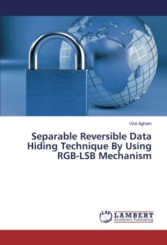 Separable Reversible Data Hiding Technique By Using RGB-LSB Mechanism