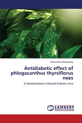 Antidiabetic effect of phlogacanthus thyrsiflorus nees: In Streptozotocin induced diabetic mice