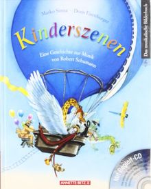 Kinderszenen: Eine Geschichte zur Musik von Robert Schumann