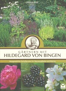 Gärtnern mit Hildegard von Bingen