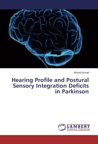 Hearing Profile and Postural Sensory Integration Deficits in Parkinson