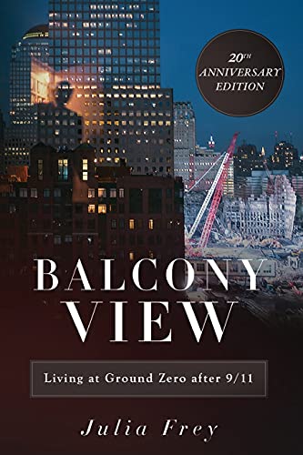 Balcony View, Living at Ground Zero After 9/11: 20th Anniversary Edition
