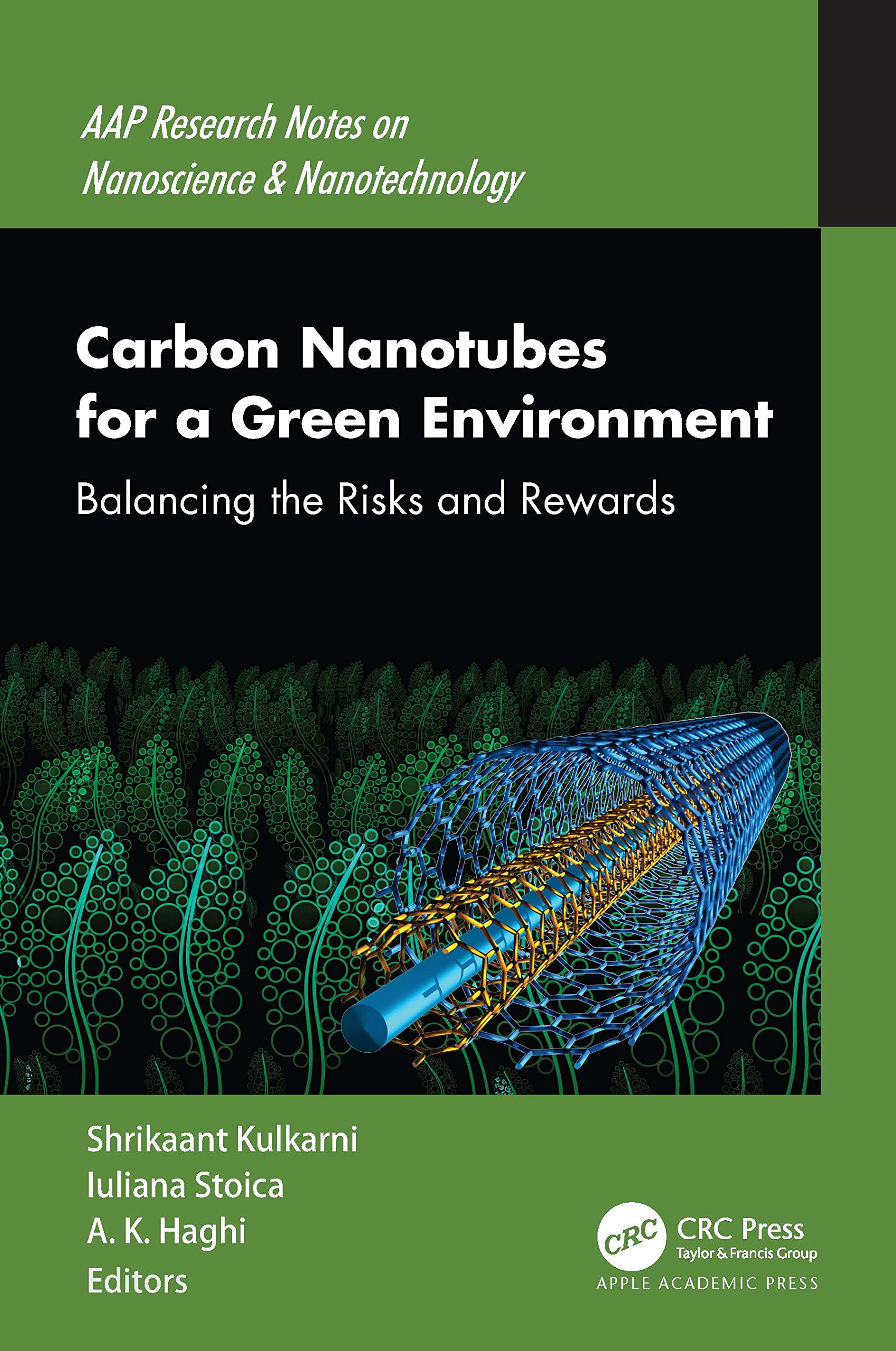 Carbon Nanotubes for a Green Environment: Balancing the Risks and Rewards (Aap Research Notes on Nanoscience and Nanotechnology)
