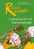 Rocco Randale - Fußballspiel mit Matschparade