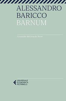 Barnum. Cronache dal grande show (Super universale economica)