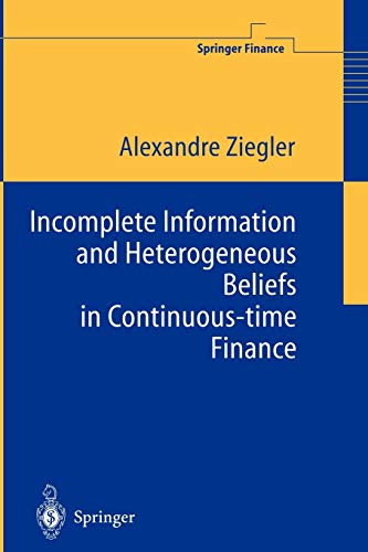 Incomplete Information and Heterogeneous Beliefs in Continuous-time Finance (Springer Finance)